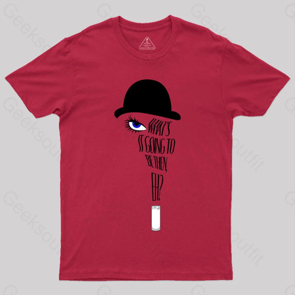 A Clockwork Orange What's it Going to Be Then T-Shirt