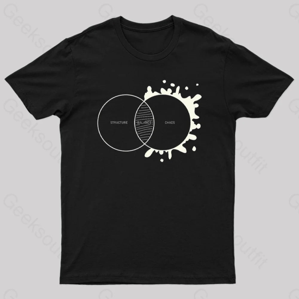 Balance Between Structure and Chaos Geek T-Shirt