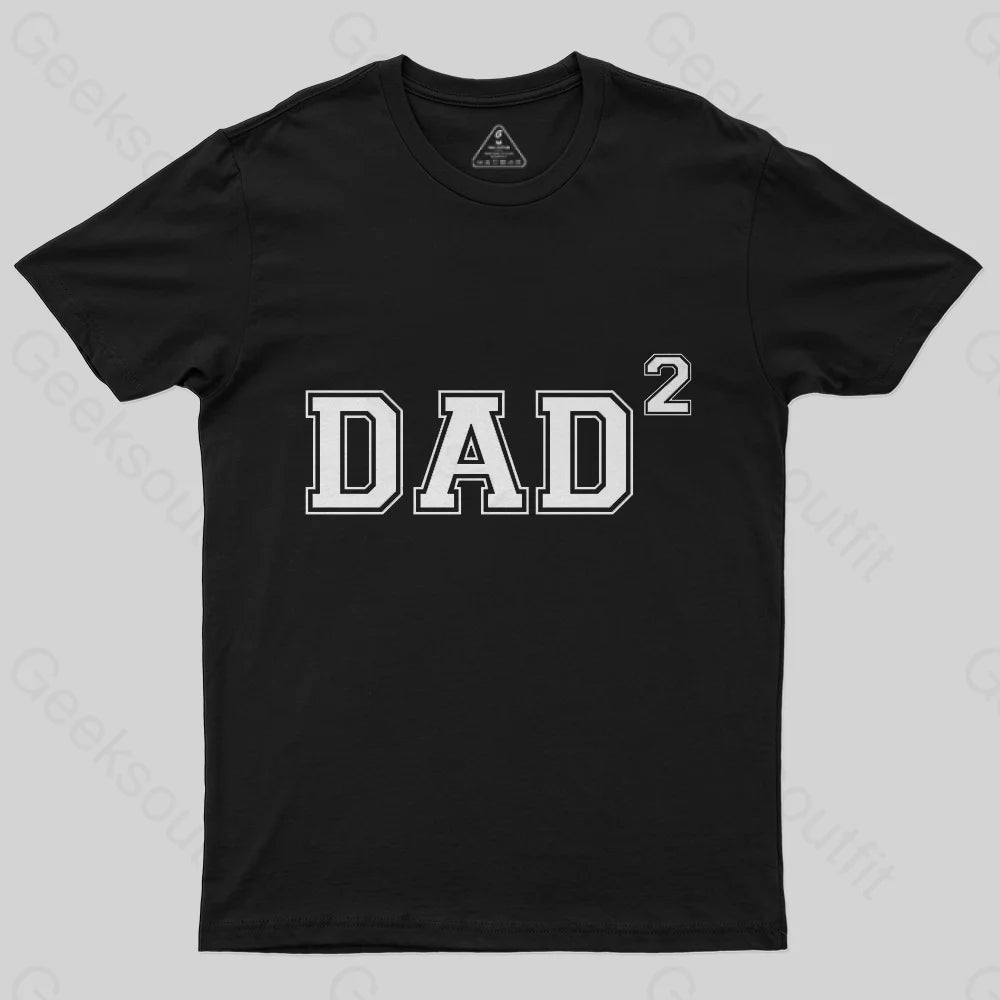 Dad^2 T-Shirt