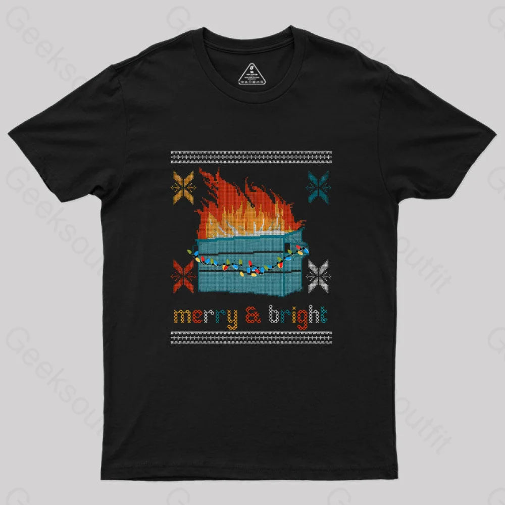 Dumpster Fire - Merry and Bright Geek T-Shirt