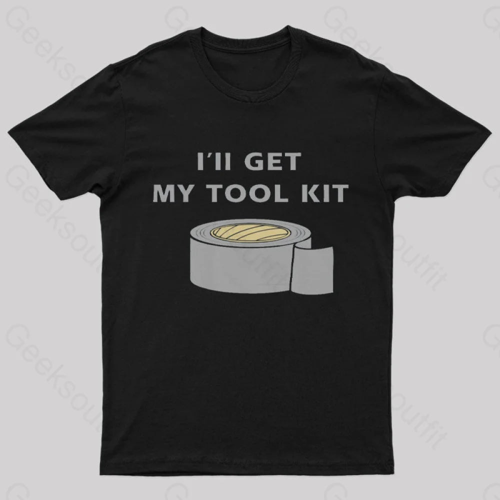 I'll Get My Tool Kit T-Shirt