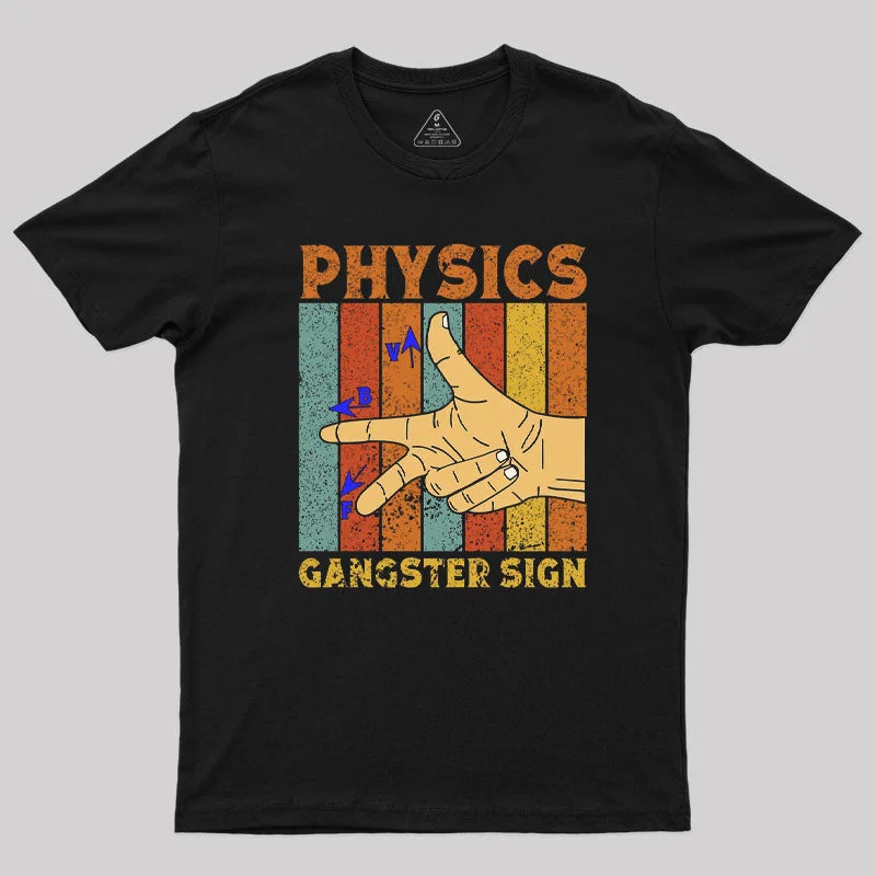 Physics Gangster Sign Right Hand Rule T-Shirt