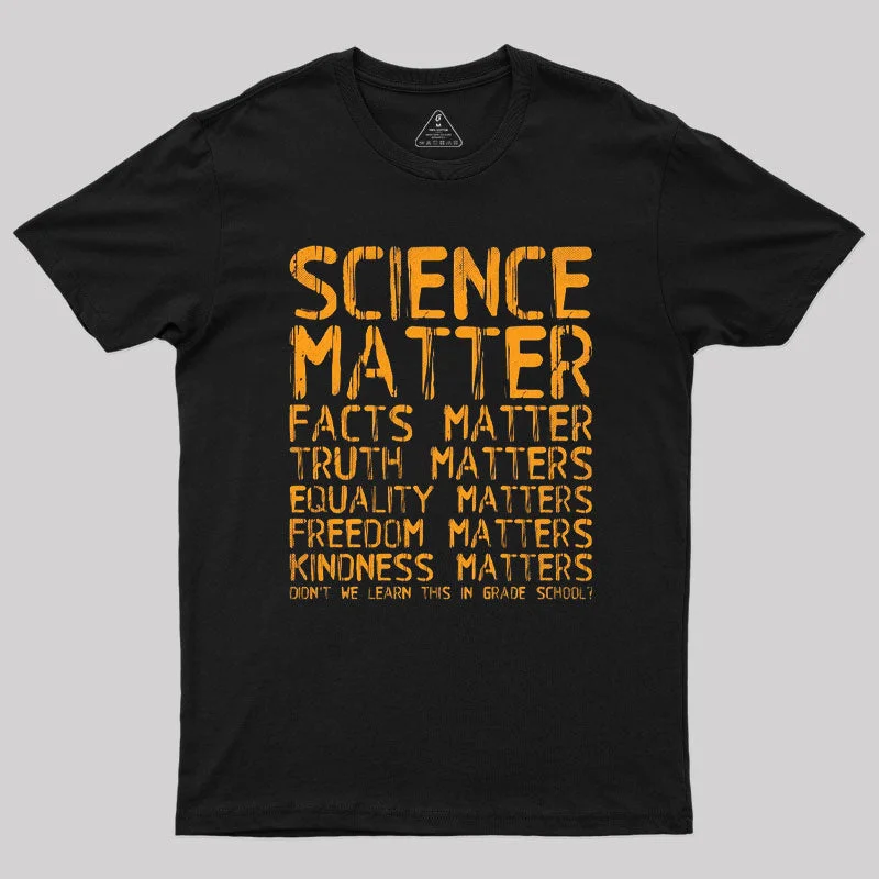 Science Matters Facts Matters T-Shirt