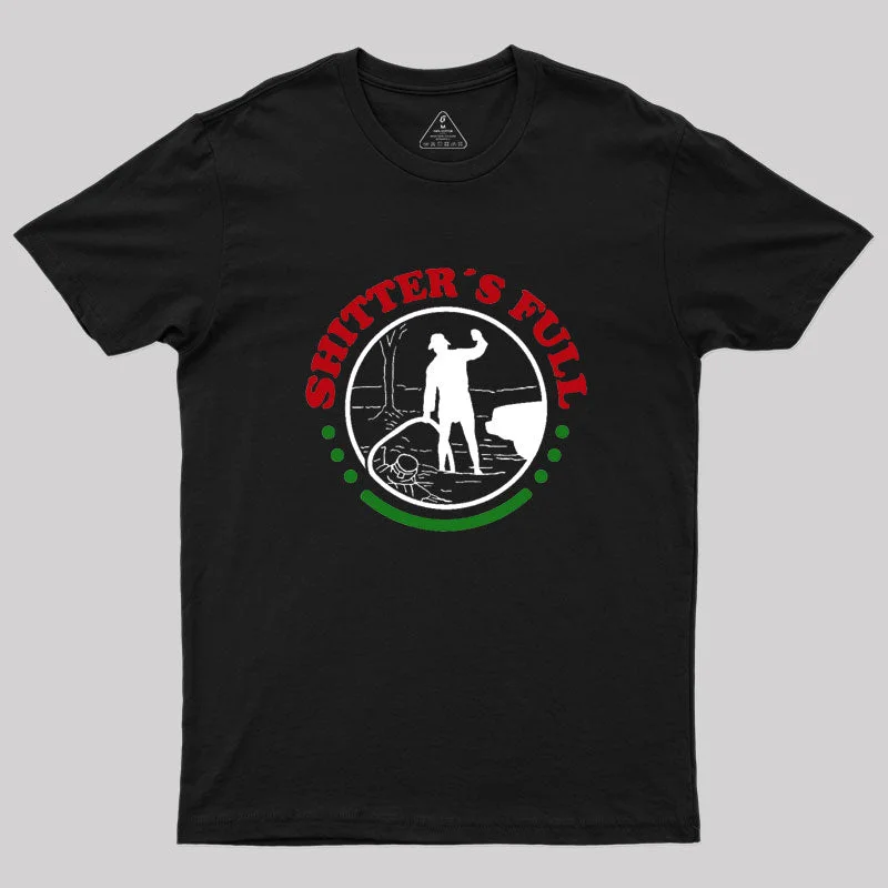 Sh*tters Full, Christmas Vacation Geek T-Shirt